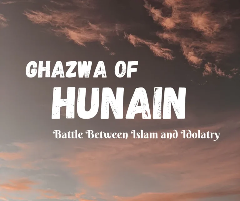 The Battle of Hunain: The Clash Between Islam and Idolatry