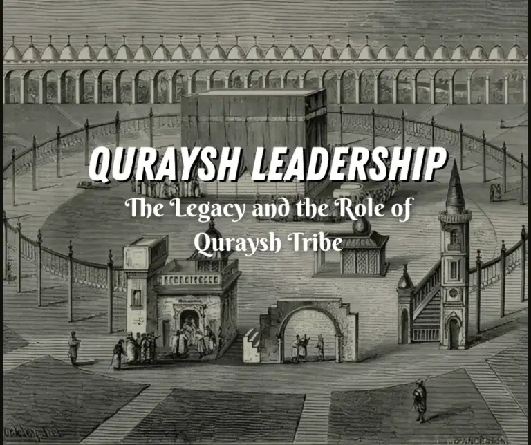 The Legacy and the Role of Quraysh Tribe in Early Islamic History