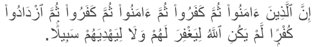 (Surah An-Nisa 137)