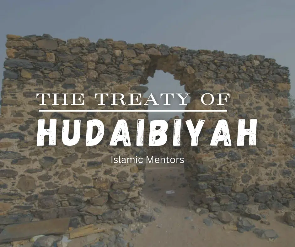 The Treaty of Hudaibiyah- A Clear Victory in Islam