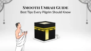 Illustration of a pilgrim performing Umrah beside the Kaaba with text Smooth Umrah Guide – Umrah Travel Guide for best tips every pilgrim should know.