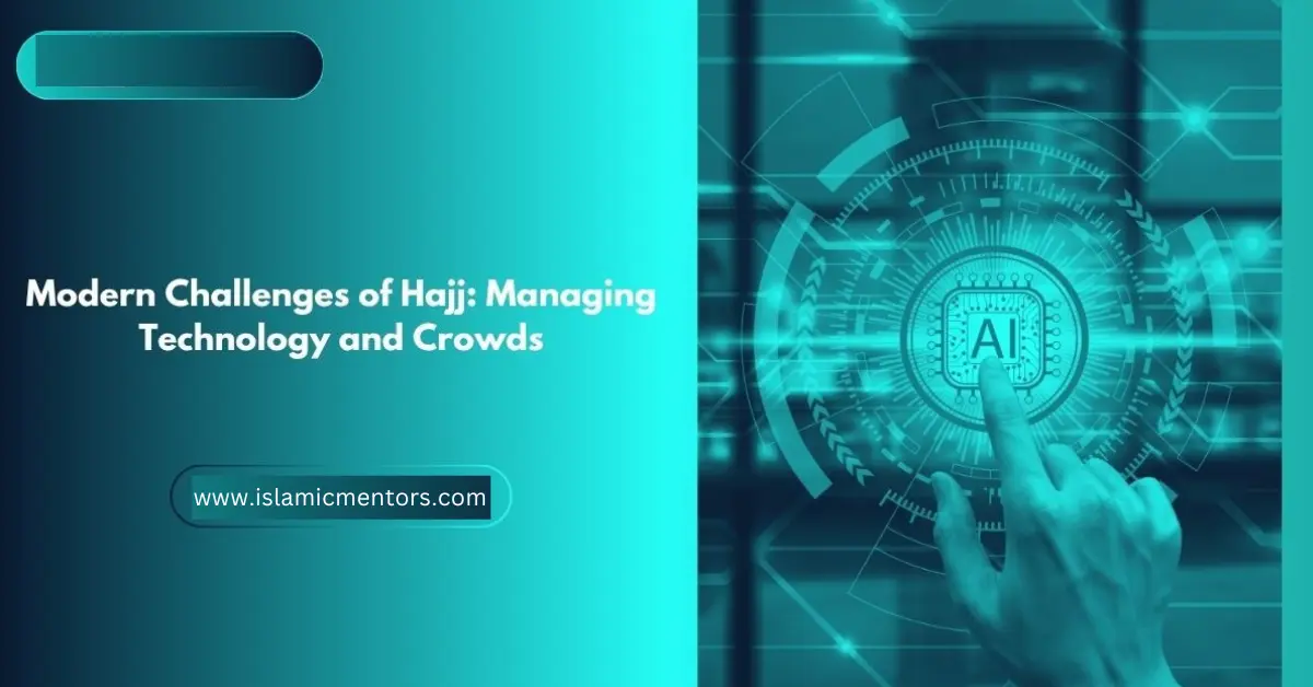 AI technology concept illustrating the Modern Challenges of Hajj, showing how Saudi Arabia uses artificial intelligence to manage crowds and enhance pilgrim safety during Hajj.