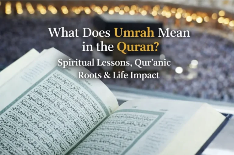 Meaning of Umrah in the Quran explained with open Quran and Kaaba background showing spiritual significance of Umrah