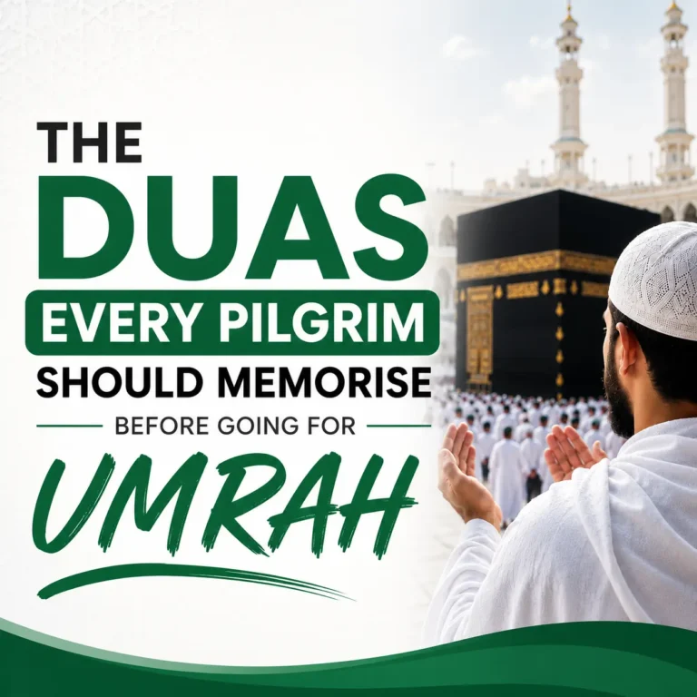 The Duas Every Pilgrim Should Memorise Before Going for Umrah