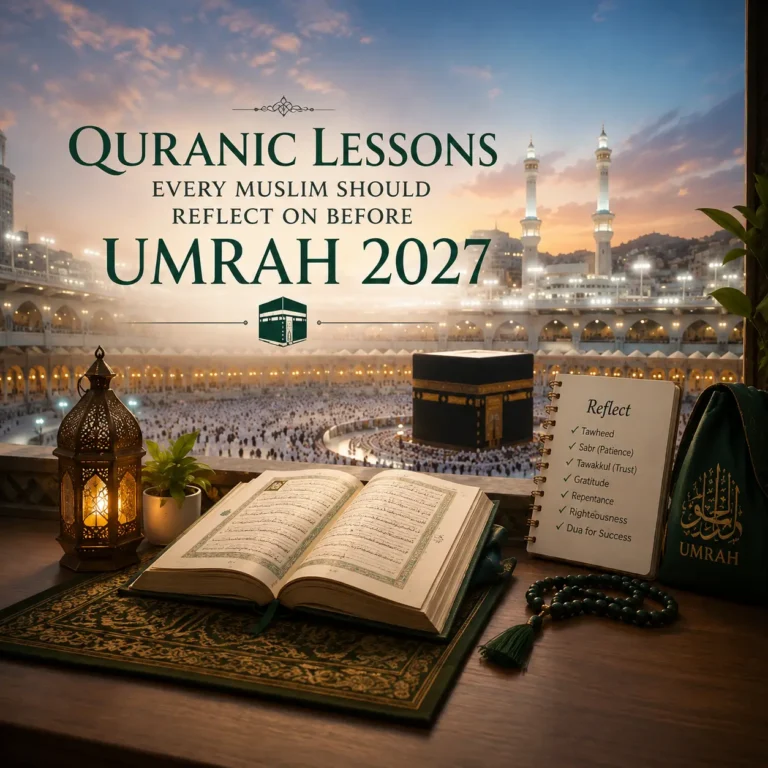 Open Quran with prayer beads and a reflection notebook overlooking the Kaaba in Makkah, featuring lessons every Muslim should reflect on before Umrah 2027.